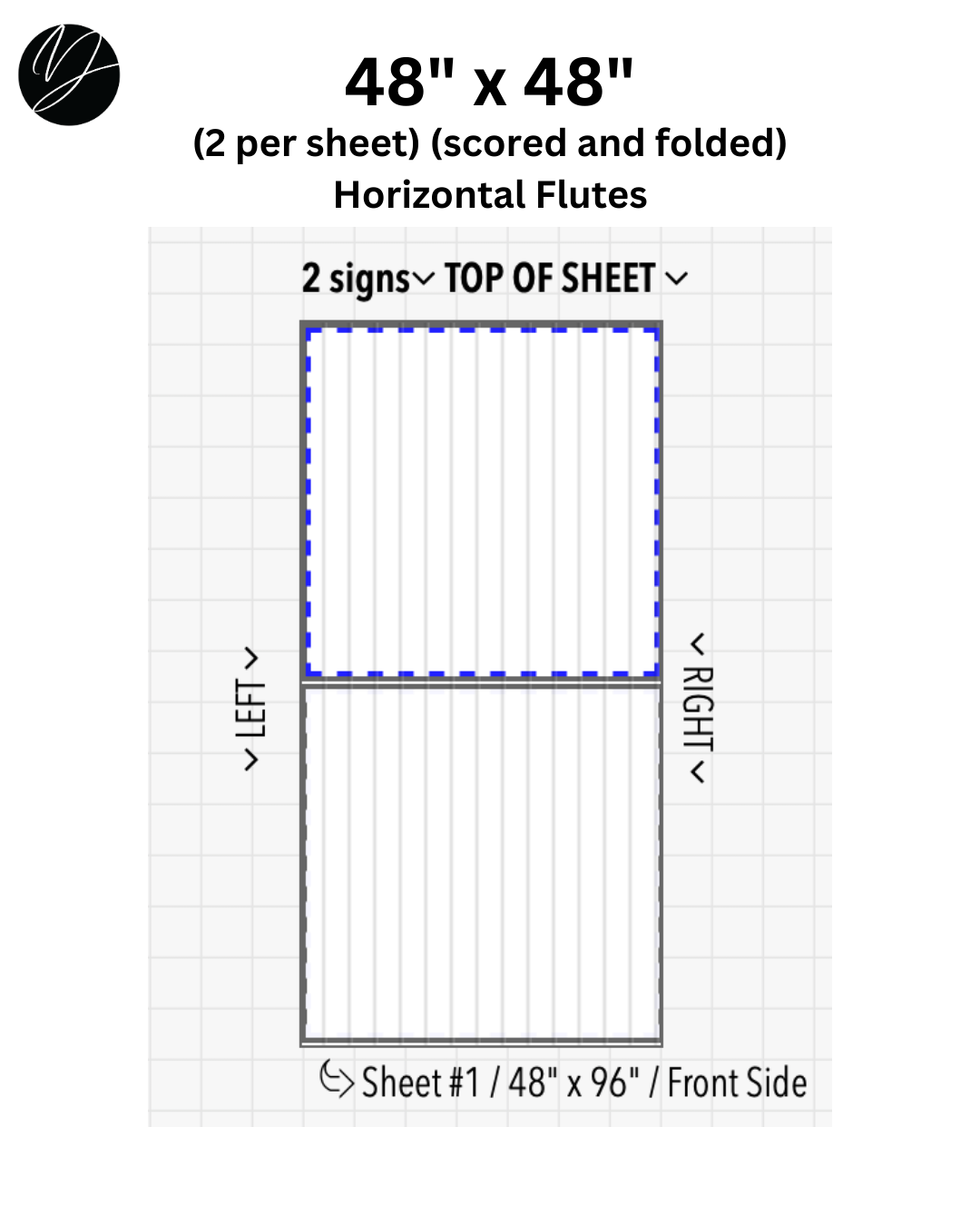 48" x 48" (2 per sheet) (scored and folded) Horizontal Flutes - Business Sign