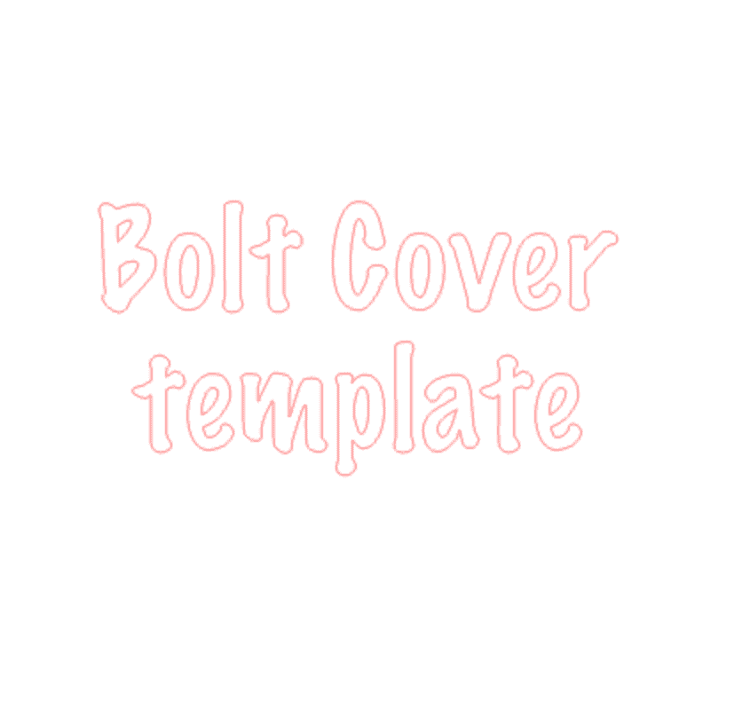 Bolt Cover Template