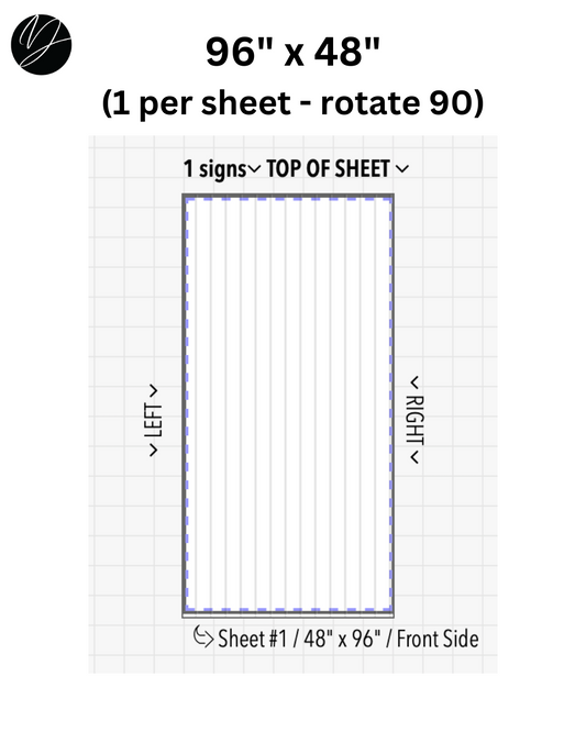 96" x 48" (1 per sheet - rotate 90) - Business Sign